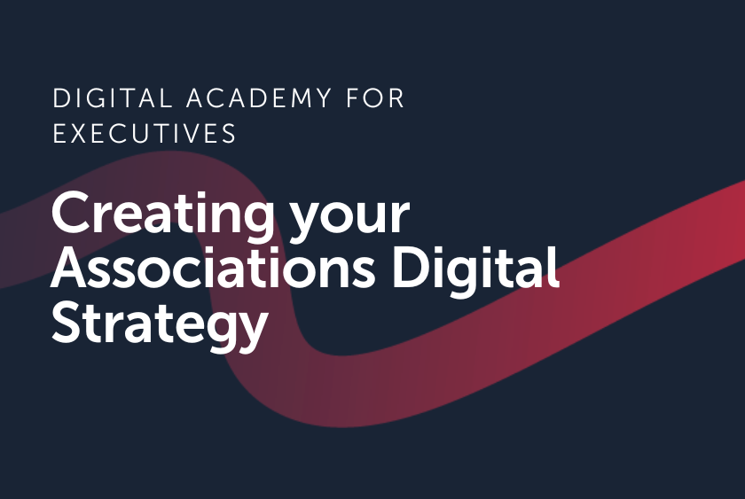 Creating your Associations Digital Strategy
